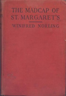 The Madcap of St. Margaret's - Winifred Norling