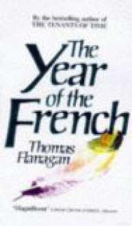 The Year Of The French - Thomas Flanagan