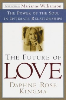 The Future of Love - Daphne Rose Kingma