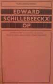 Edward Schillebeeckx (Theologians Today) - Edward Schillebeeckx