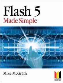 Flash 5 Made Simple - Mike McGrath