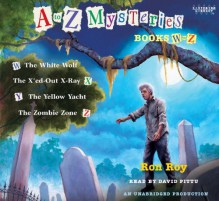 A to Z Mysteries: Books W-Z - Ron Roy, David Pittu