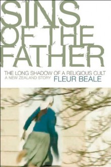 Sins of the Father: The Long Shadow of a Religious Cult - Fleur Beale