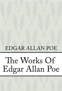 The Works of Edgar Allan Poe - Edgar Allan Poe