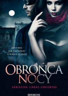 Obrońca nocy - Agnieszka Lingas-Łoniewska