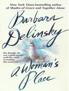 A Woman's Place: Novel, a - Barbara Delinsky