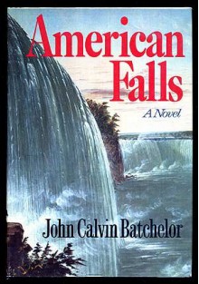 American Falls - John Calvin Batchelor