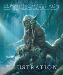 Star Wars Art: Illustration - Lucasfilm Ltd, Steven Heller, Howard Roffman