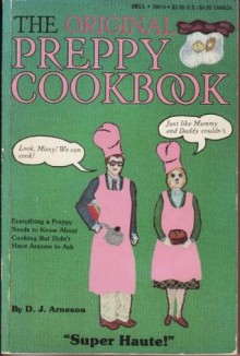 Original Preppy Cookbook - D.J. Arneson