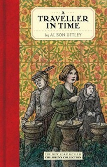 A Traveller in Time - Alison Uttley