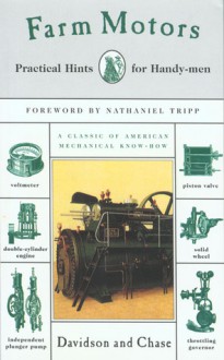 Farm Motors: Practical Hints for Handy-men - J. Brownlee Davidson, Leon Wilson Chase