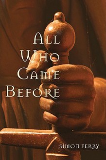 All Who Came Before - Simon Perry