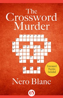 The Crossword Murder (Crossword Mysteries Book 1) - Nero Blanc