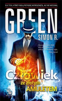 Człowiek ze złotym amuletem - Simon R. Green