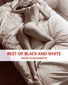 Best of Black and White: Erotic Photography - Peter Delius