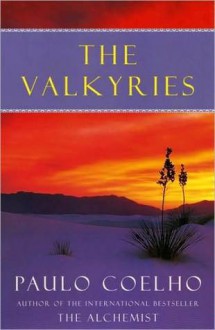 The Valkyries: An Encounter with Angels - Paulo Coelho