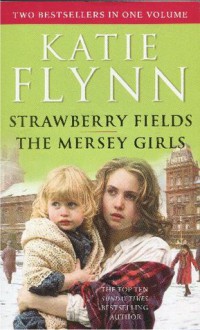 Strawberry Fields; The Mersey Girls - Katie Flynn