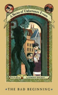 The Bad Beginning - Lemony Snicket