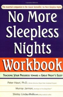 No More Sleepless Nights Workbook - Peter Hauri, Shirley Linde