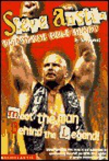 Steve Austin: The Stone Cold Story - Terry M. West