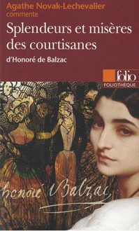 Splendeurs et misères des courtisanes - Honoré de Balzac, Agathe Novak-Lechevalier