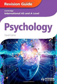 Cambridge International as and a Level Psychology Revision Guide - David Clarke