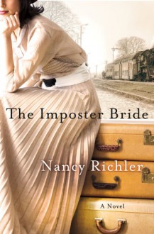 The Imposter Bride: A Novel - Nancy Richler