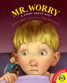 Mr. Worry, a Story about Ocd - Holly L Niner, Greg Swearingen