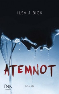 Atemnot - Ilsa J. Bick