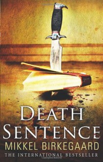 Death Sentence - Mikkel Birkegaard, Steven T. Murray