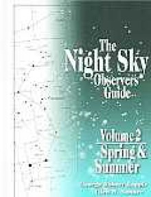 The Night Sky Observers Guide Vol. 2 - George Robert Kepple, Glen W. Sanner