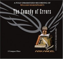 The Comedy of Errors - Arkangel Cast, Alan Cox, Brendan Coyle, William Shakespeare