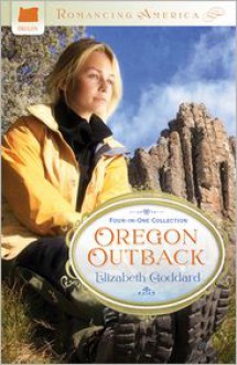 Oregon Outback - Elizabeth Goddard