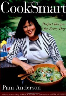 CookSmart: Perfect Recipes for Every Day - Pam Anderson