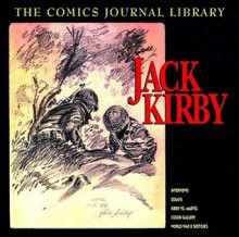 The Comics Journal Library, Vol. 1: Jack Kirby - Milo George, Jack Kirby, Gary Groth