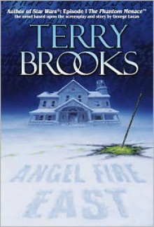 Angel Fire East - Terry Brooks