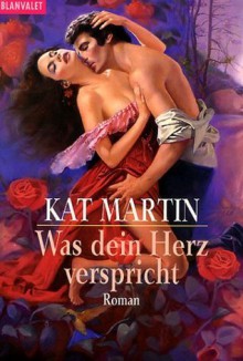 Was dein Herz verspricht - Kat Martin