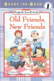 Old Friends, New Friends - Patricia Hall