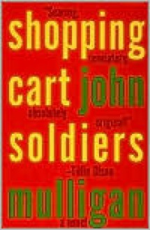 Shopping Cart Soldiers - John Mulligan