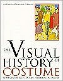 The Visual History Of Costume - Aileen Ribeiro