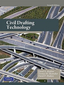 Civil Drafting Technology - David A. Madsen, David P. Madsen, Terence M. Shumaker