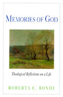 Memories of God - Roberta C. Bondi