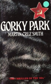 Gorky Park - Martin Cruz Smith