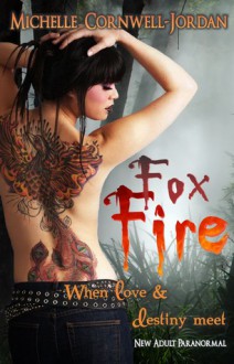 Fox Fire - Michelle Cornwell-Jordan