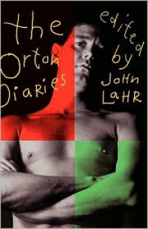 The Orton Diaries - Joe Orton, John Lahr