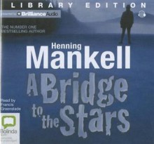 A Bridge to the Stars - Henning Mankell, Francis Greenslade