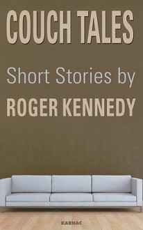 Couch Tales: Short Stories - Roger Kennedy