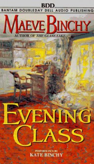 Evening Class (Audio Cassette ) - Maeve Binchy, Kate Binchy