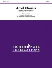 Anvil Chorus (from Il Trovatore): Score & Parts - Giuseppe Verdi, David Marlatt