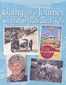 Going on a Journey in the 1930s and 40s - Faye Gardner